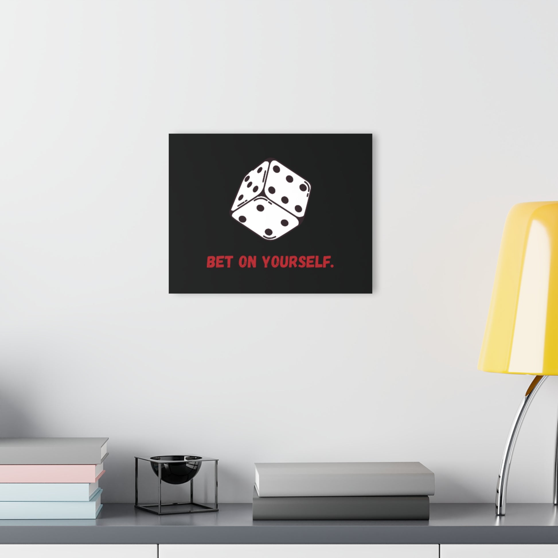 Bet on Yourself - Inspirational Wall Art
