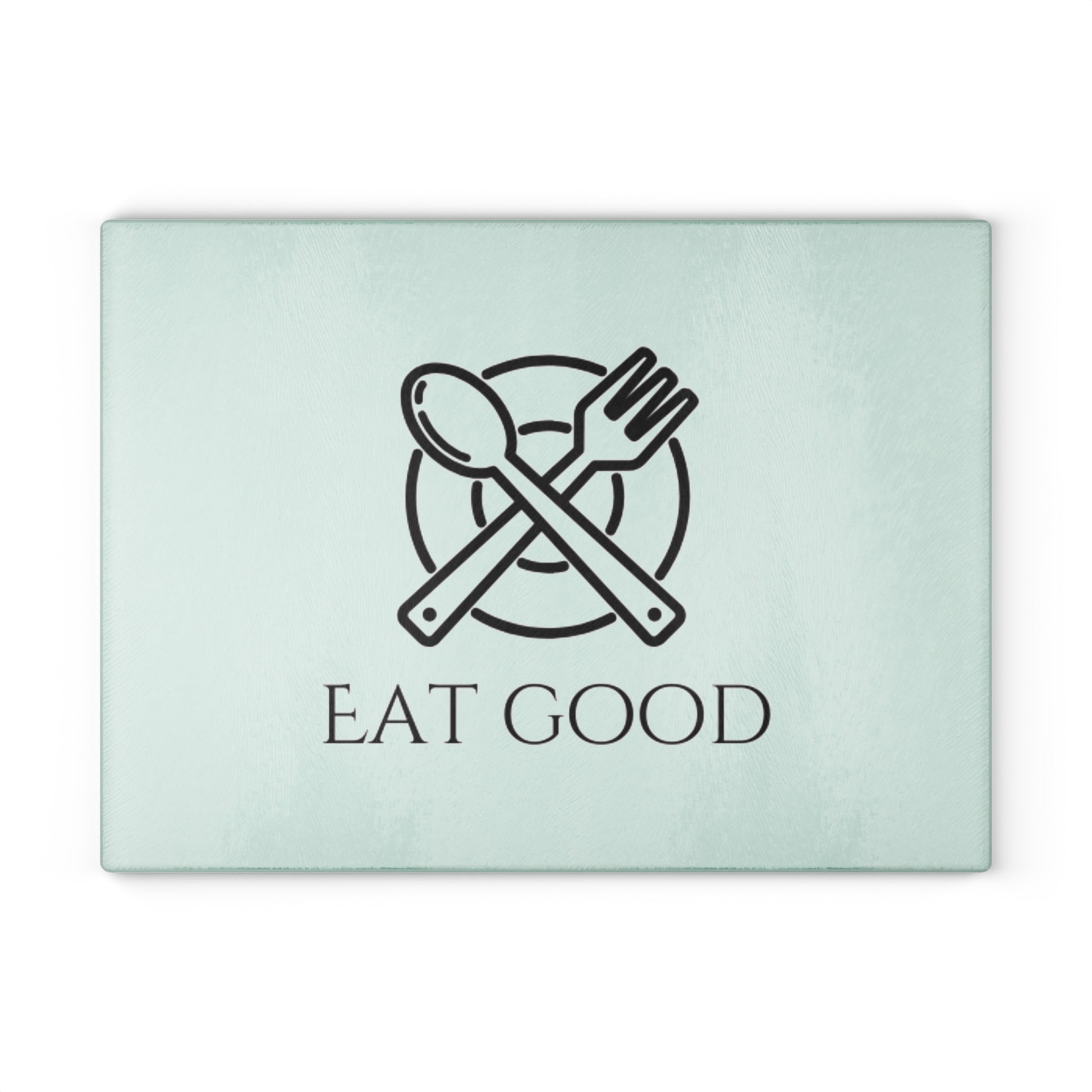 Glass Cutting Board - "Eat Good" Kitchen Decor, Unique Gifts for Foodies, Housewarming, Weddings, Cooking Enthusiasts