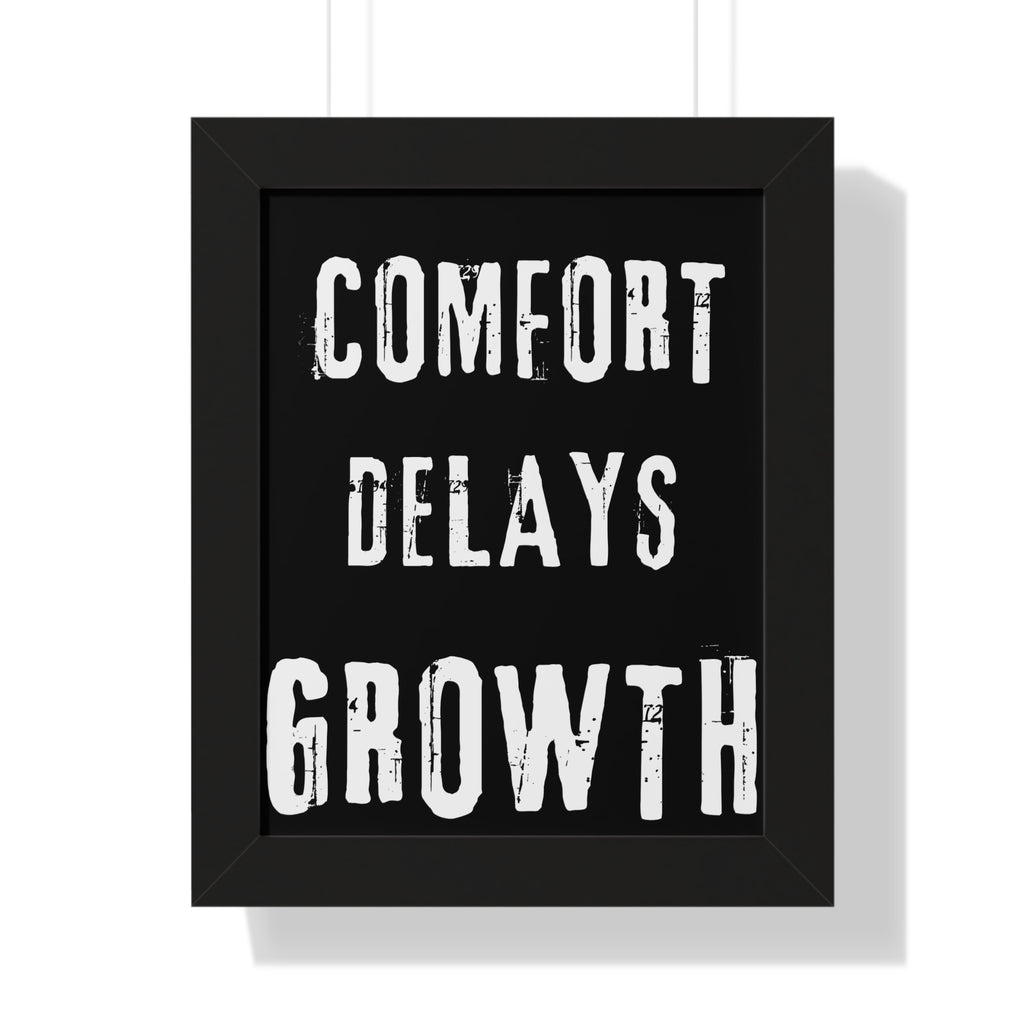 Framed Poster — "Comfort Delays Growth" Motivational Wall Art
