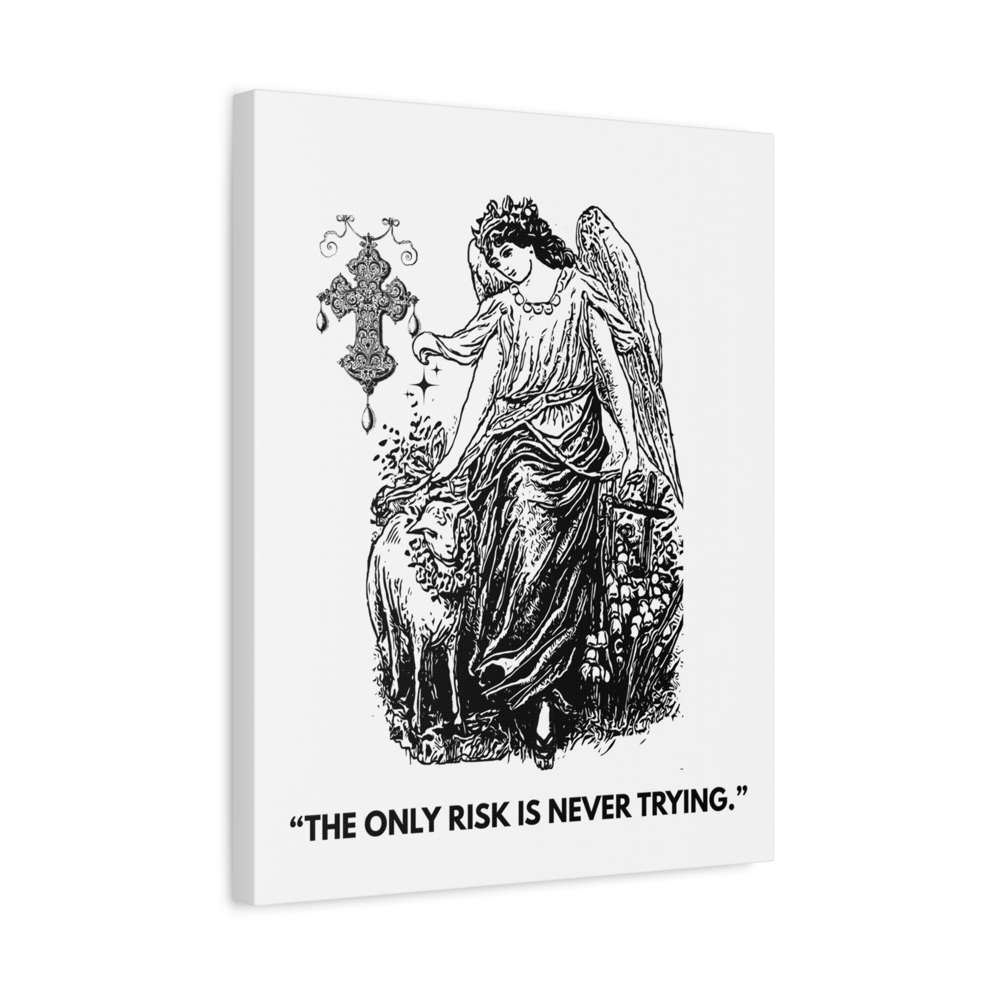 "The only risk is never trying"