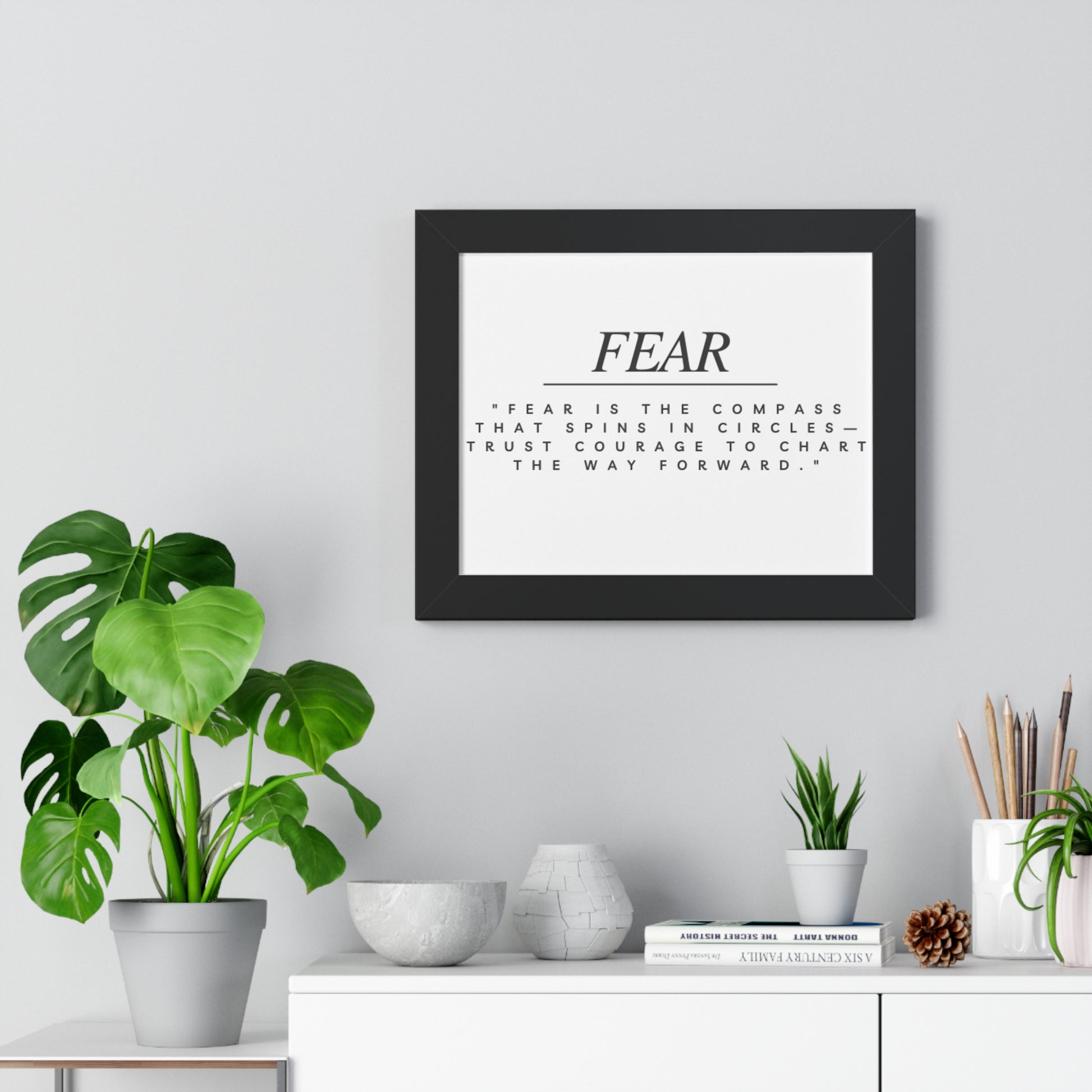 Fear Quote Framed Poster