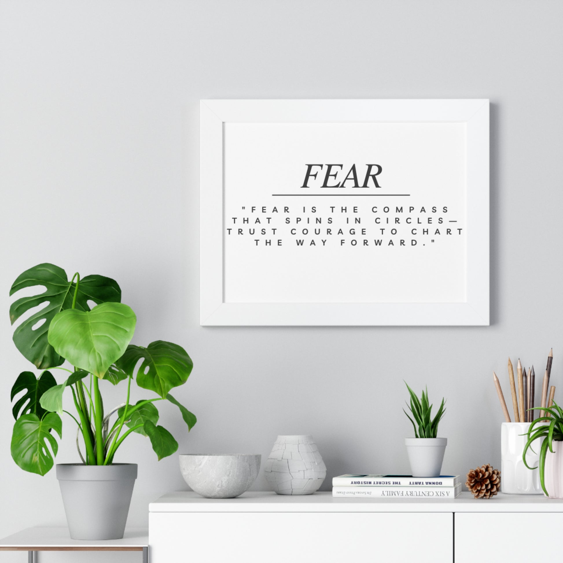 Fear Quote Framed Poster
