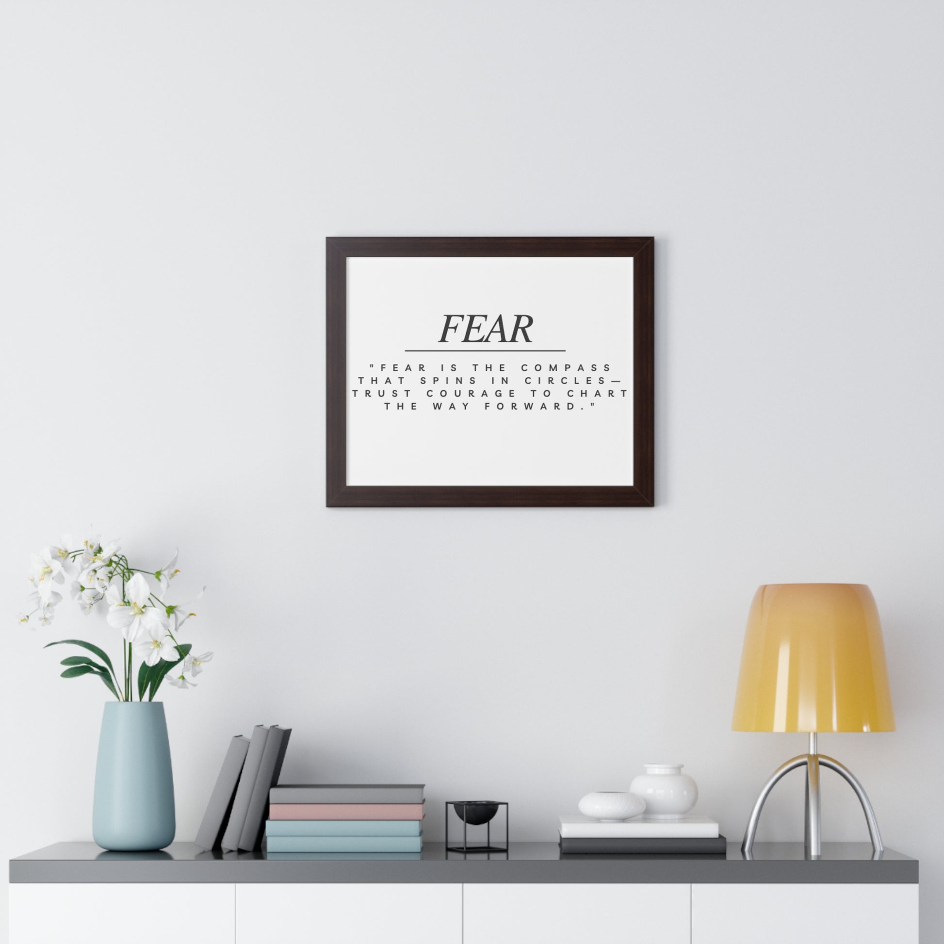 Fear Quote Framed Poster