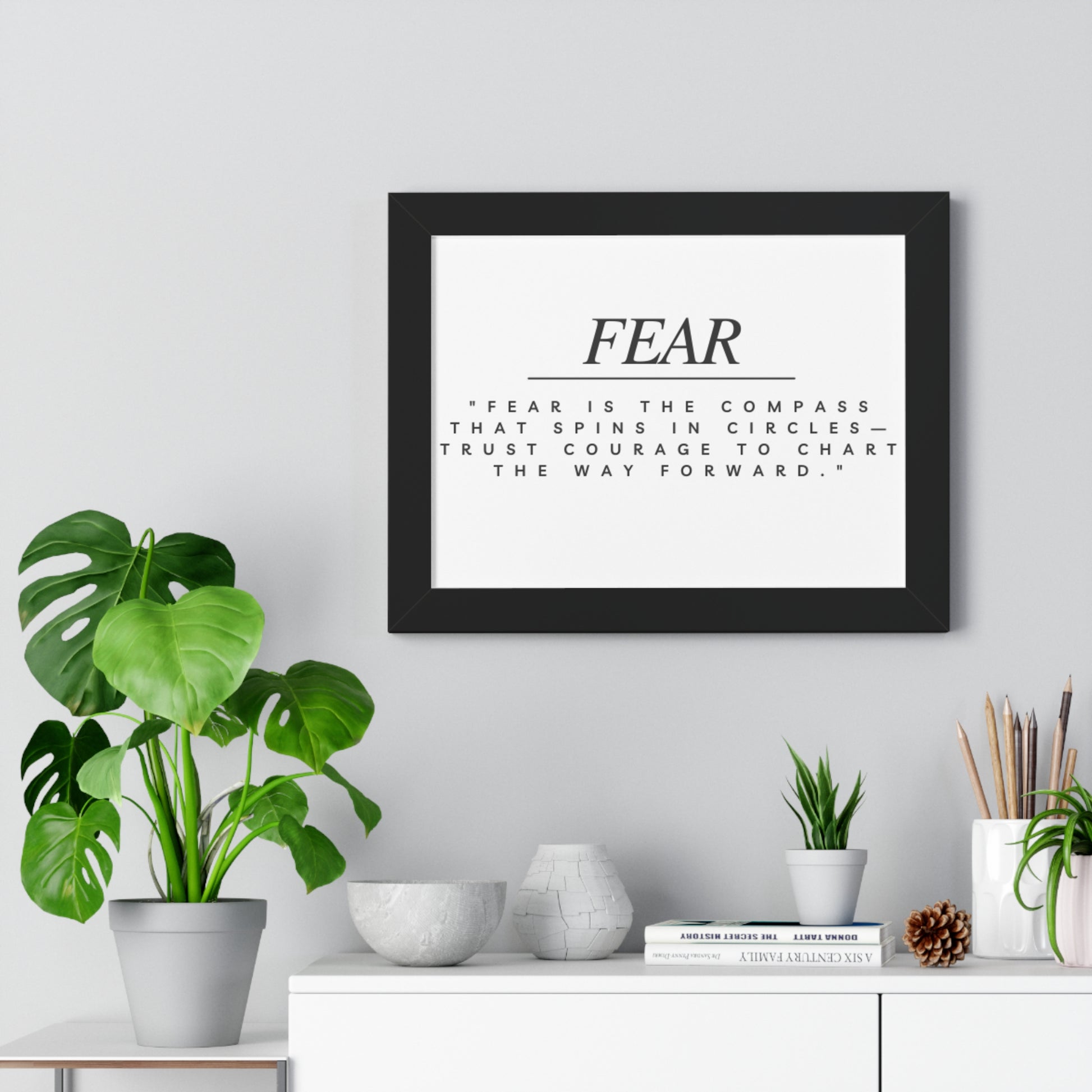 Fear Quote Framed Poster