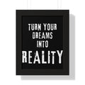 Turn Your Dreams Into Reality