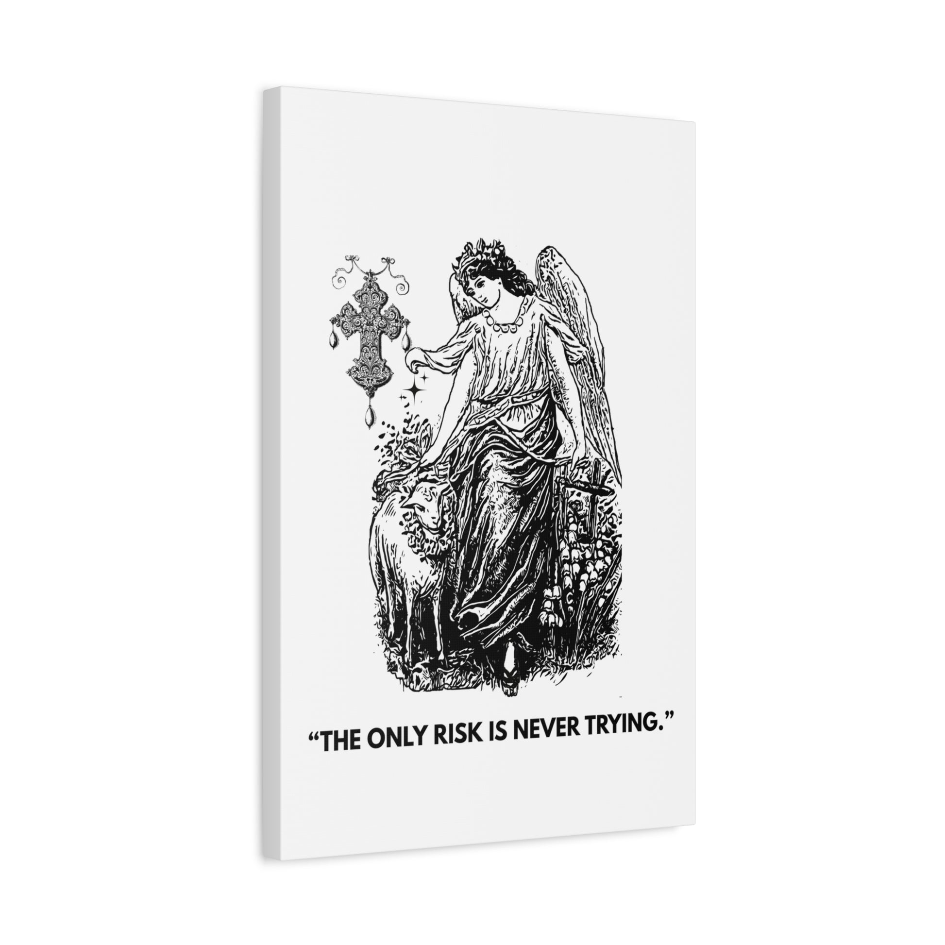 "The only risk is never trying"