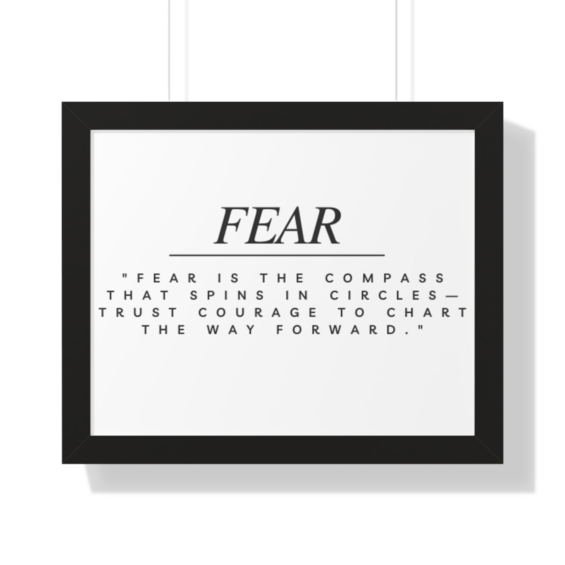 Fear Quote Framed Poster