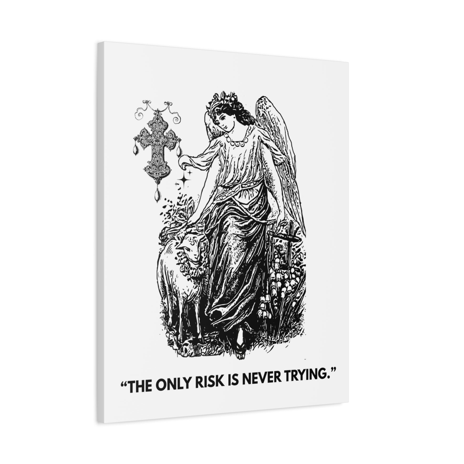 "The only risk is never trying"