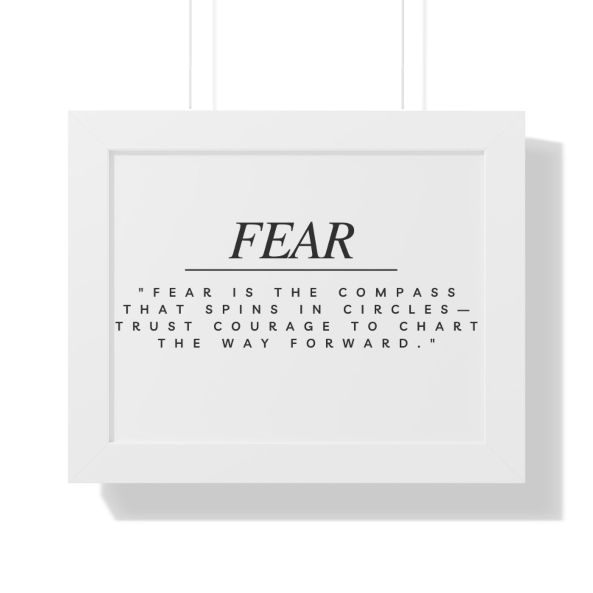 Fear Quote Framed Poster