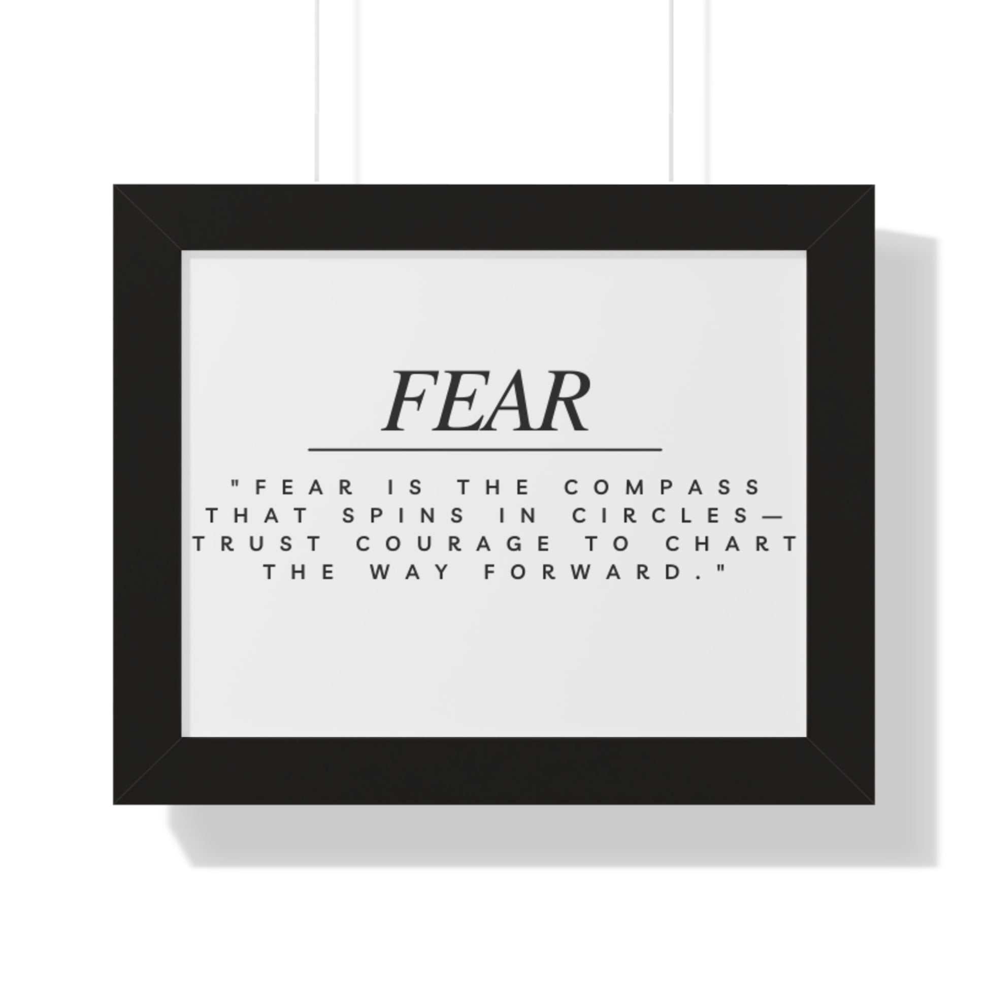 Fear Quote Framed Poster